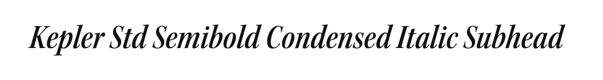 Kepler Std Semibold Condensed Italic Subhead original font preview
