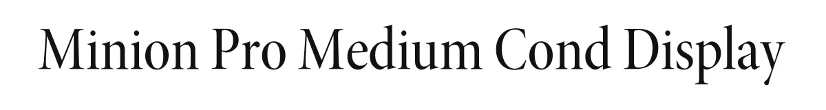 Minion Pro Medium Cond Display original font preview