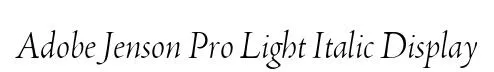 Adobe Jenson Pro Light Italic Display