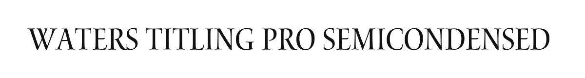 Waters Titling Pro Semicondensed original font preview