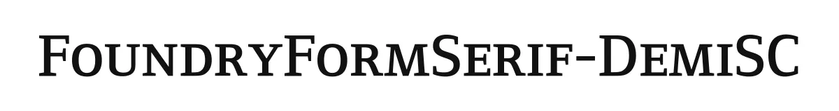 FoundryFormSerif-DemiSC original font preview