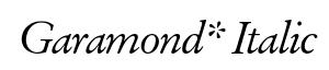 Garamond* Italic