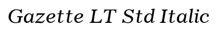 Gazette LT Std Italic