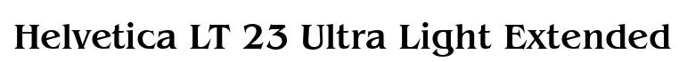 Helvetica LT 23 Ultra Light Extended