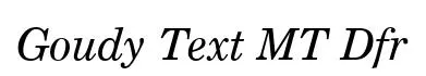 Goudy Text MT Dfr