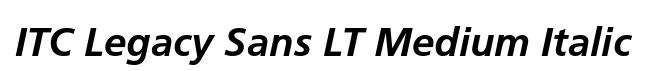 ITC Legacy Sans LT Medium Italic